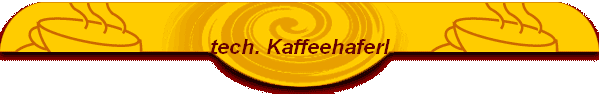tech. Kaffeehaferl